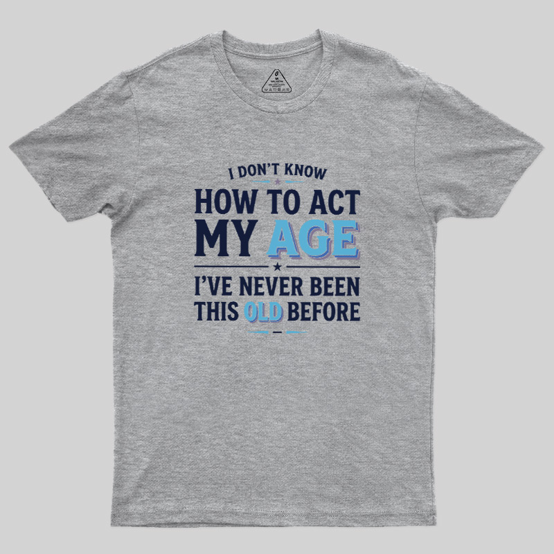 First Time Old Geek T-Shirt