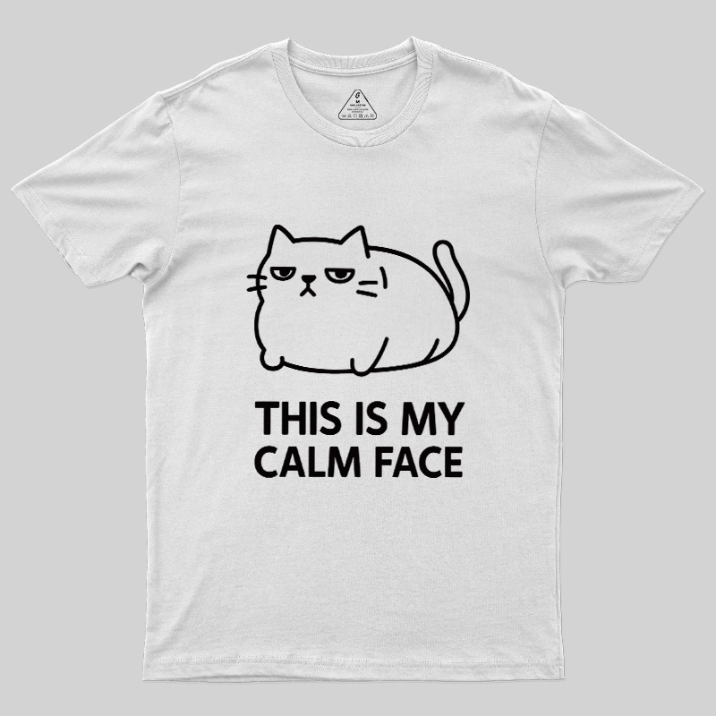 This Is My Calm Face Geek T-Shirt