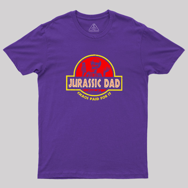 Chaos Paid For Dad Geek T-Shirt