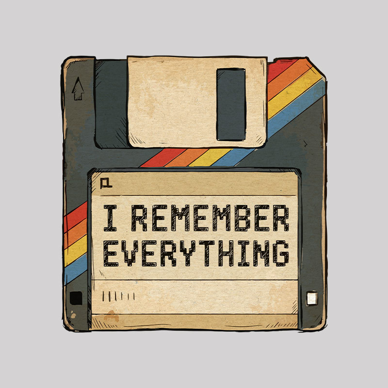 I Remember Everything Geek T-Shirt