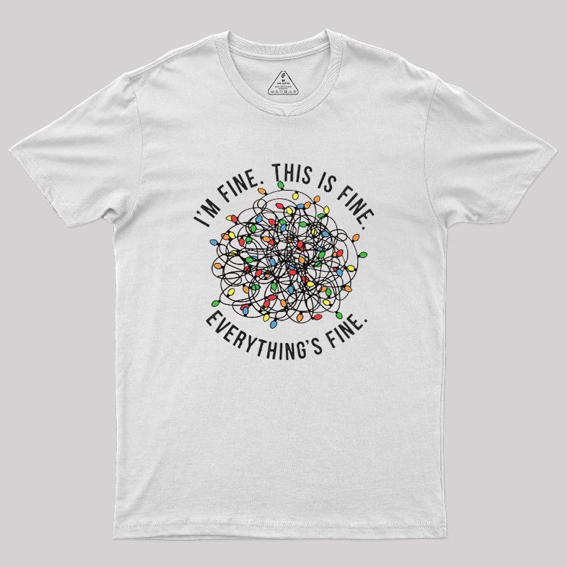 I am Fine Geek T-Shirt