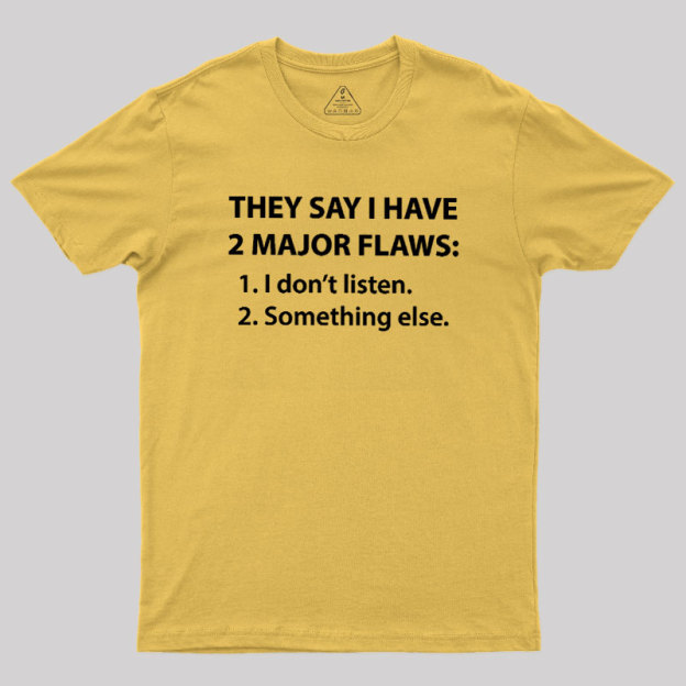2 Major Flaws Geek T-Shirt