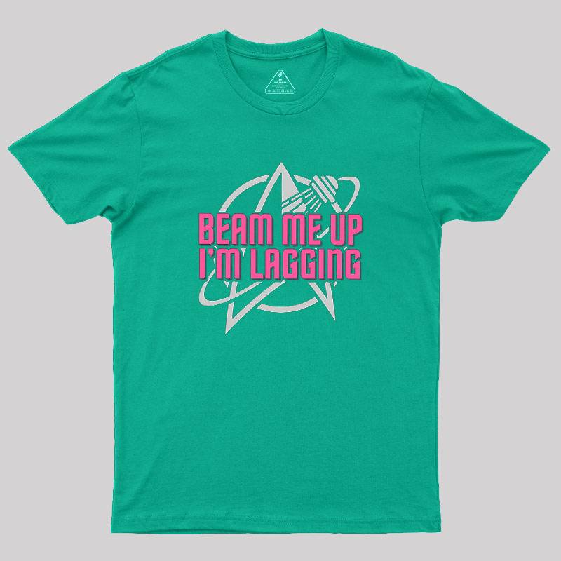 Lagging Beam Me Up Geek T-Shirt