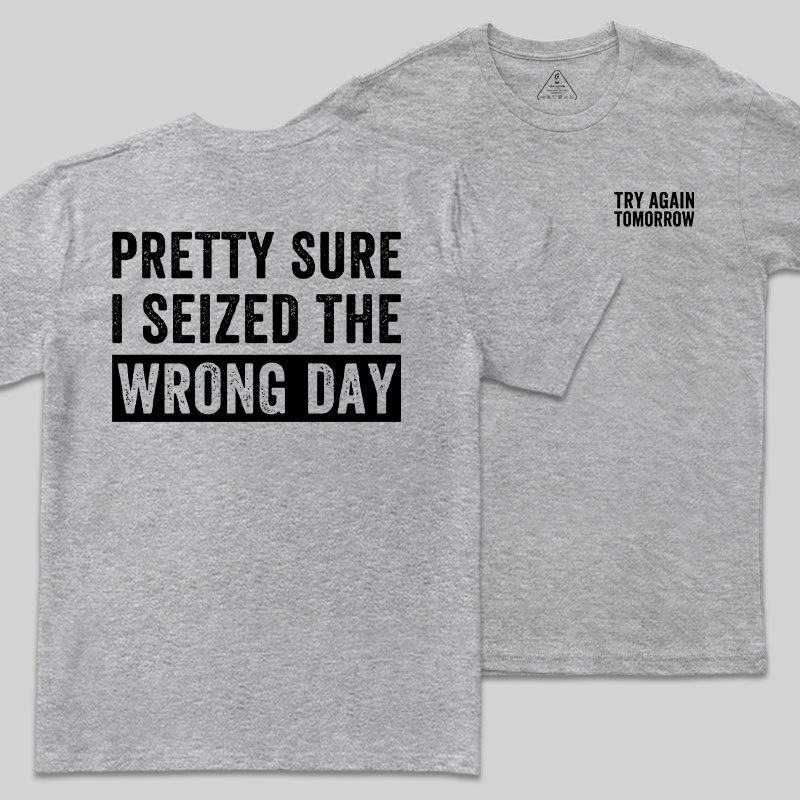 Try Again Tomorrow Front and Back Printed Geek T-Shirt