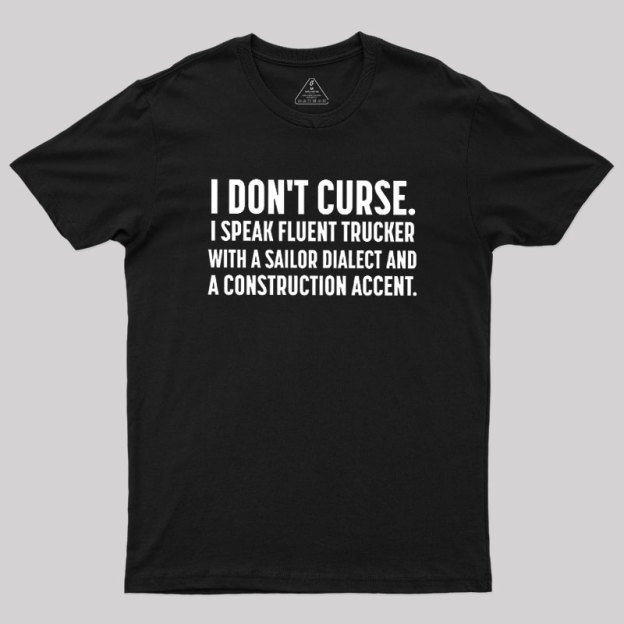 I?Dont Curse Geek T-Shirt