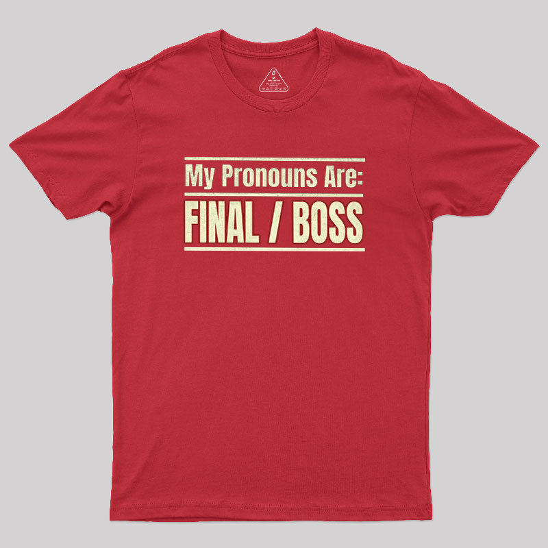 Final Boss Pronouns Geek T-Shirt