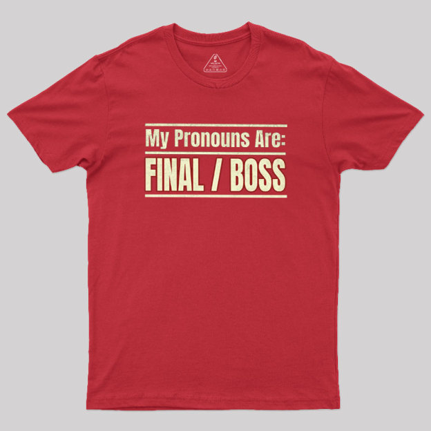 Final Boss Pronouns Geek T-Shirt
