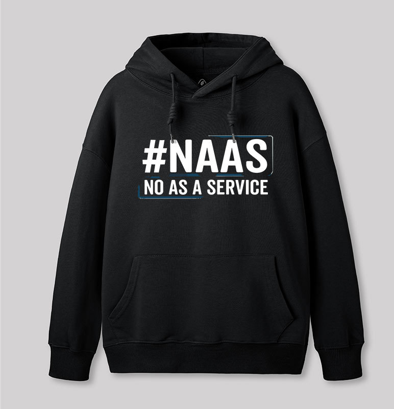 NaaS - No As A Service Geek Hoodie