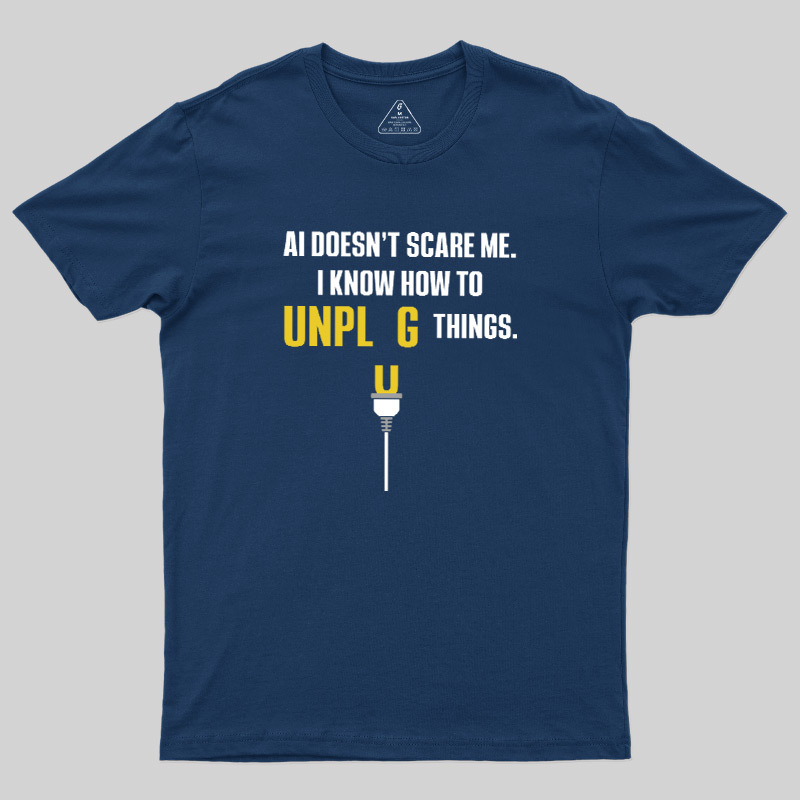 AI Doesn't Scare Me Geek T-Shirt