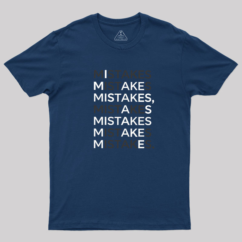 Mistake Funny Geek T-Shirt