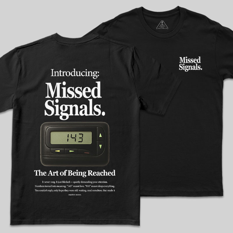 Missed Signals Front and Back Printing Geek T-Shirt