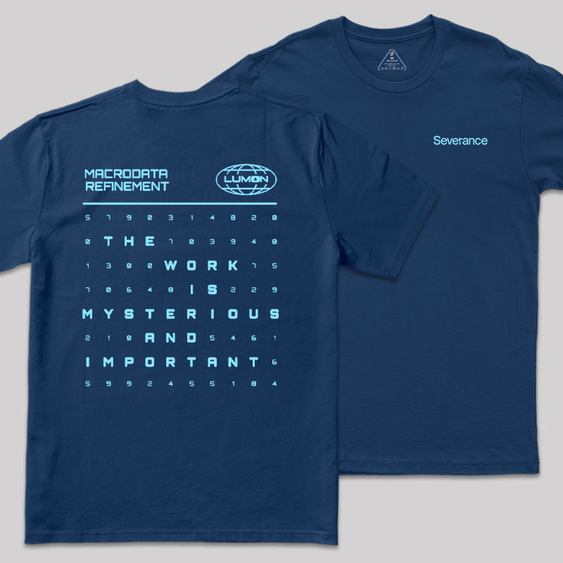 Severance The Work Is Mysterious & Important Geek T-Shirt
