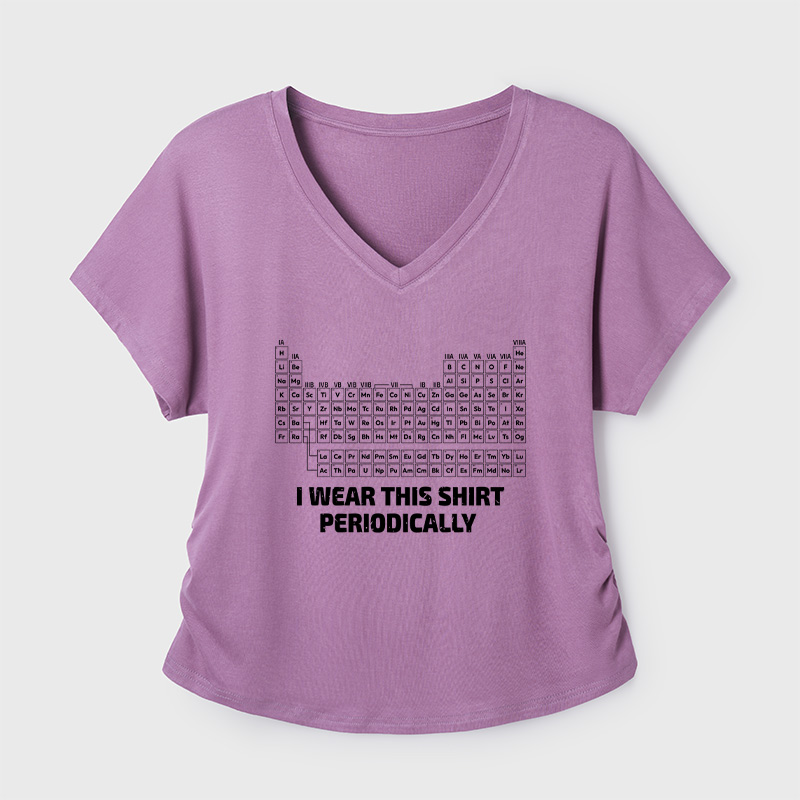 I Wear This Shirt Periodically Geek Dolman Sleeve V-Neck Shirt