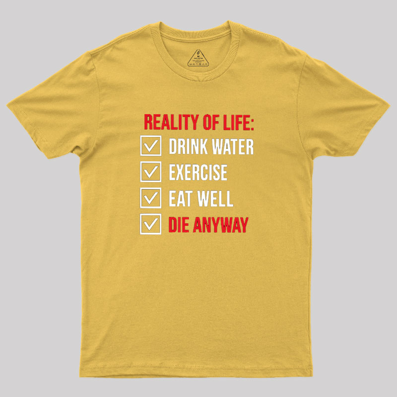 Die Anyway Geek T-Shirt