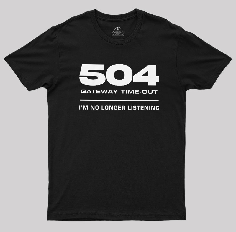 504 Gateway Timeout Geek T-Shirt