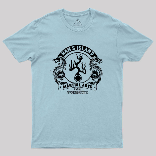 Han's Island Martial arts tournament Geek T-Shirt