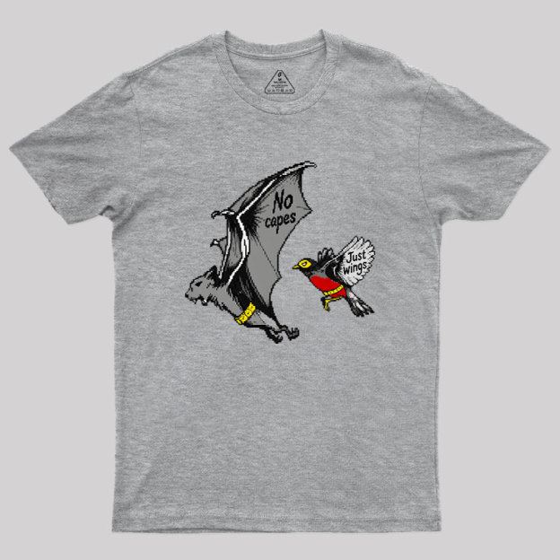 No Capes Just Wings Geek T-Shirt