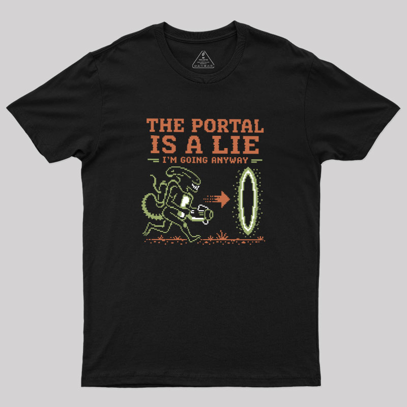 I‘m Going Anyway Geek T-Shirt