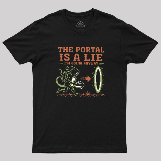 I‘m Going Anyway Geek T-Shirt