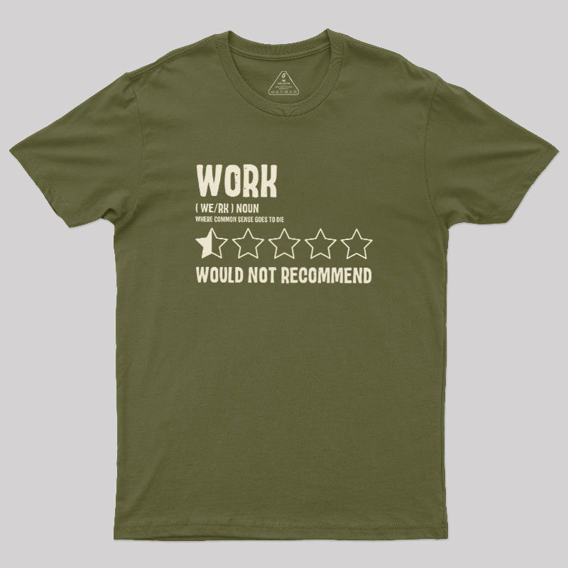 Would Not Recommend Geek T-Shirt