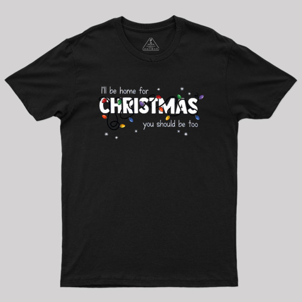 Stay Home for Christmas Geek T-Shirt