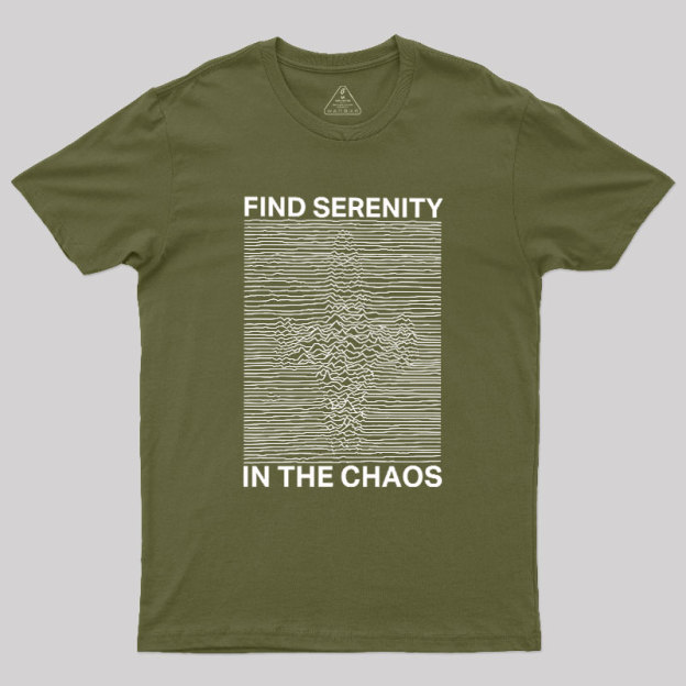 Serenity in Chaos Geek T-Shirt