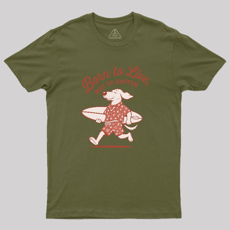 Born to Alive Geek T-Shirt