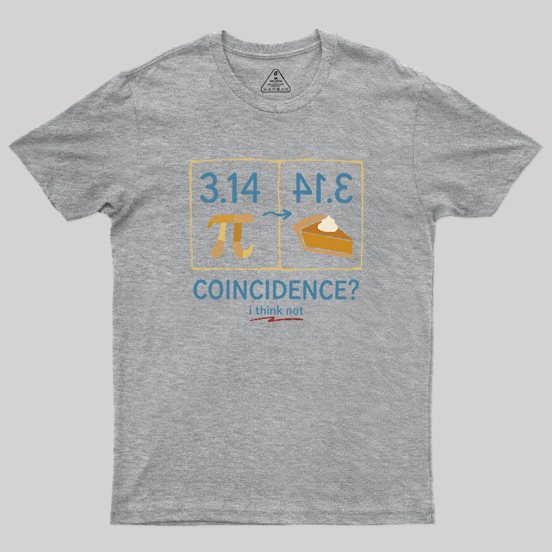 Pi Coincidence Geek T-Shirt