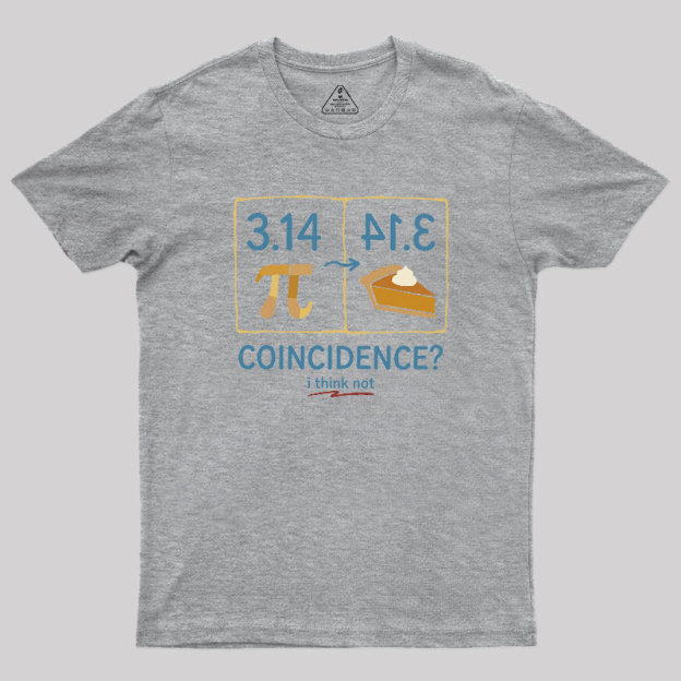 Pi Coincidence Geek T-Shirt