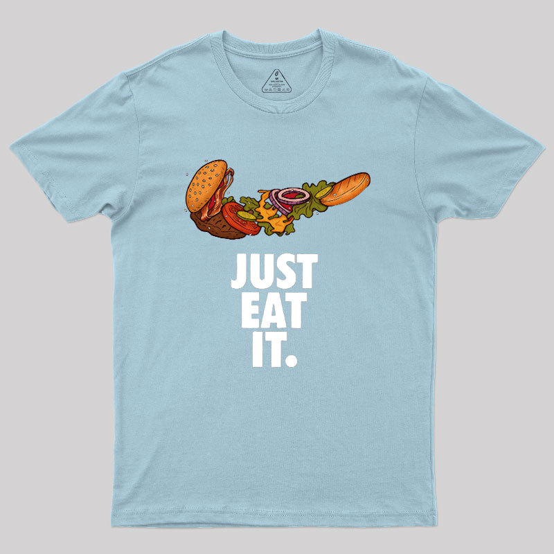Just Eat It Geek T-Shirt