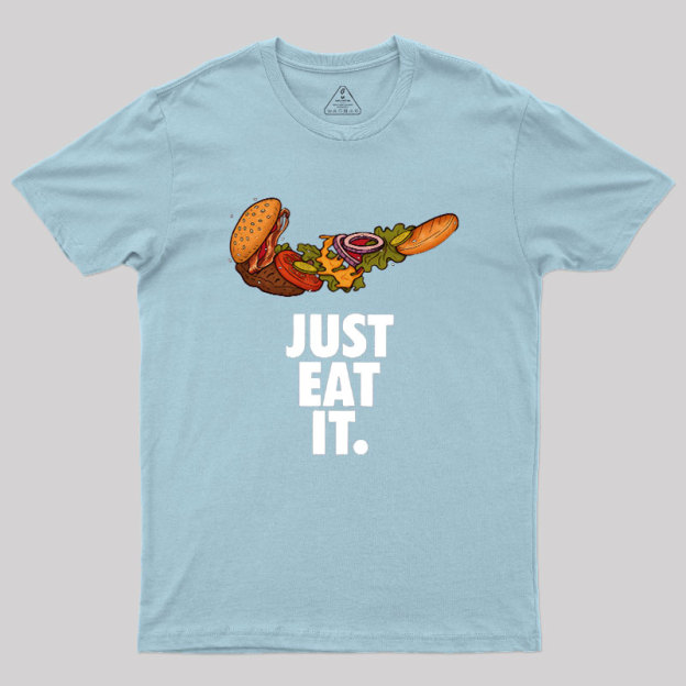 Just Eat It Geek T-Shirt