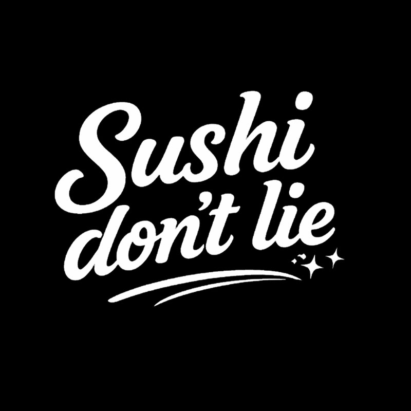 Sushi Dont Lie Geek T-Shirt