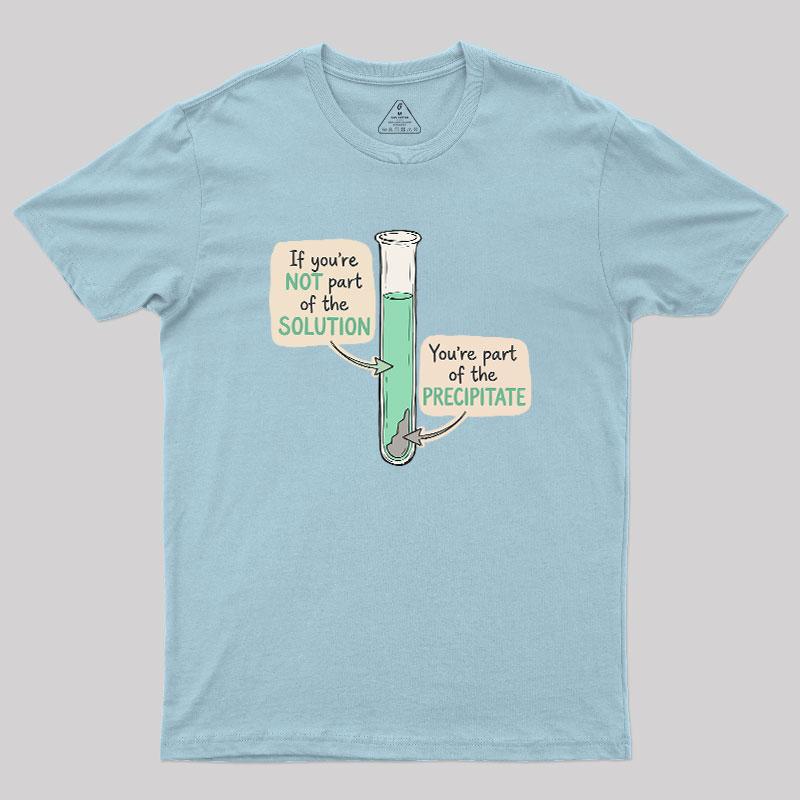 Be the Solution Geek T-Shirt