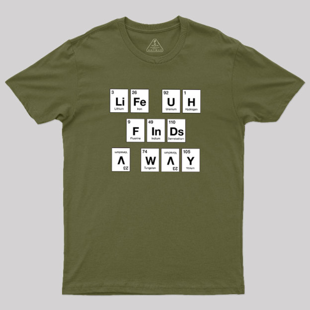 Life Finds a Way Geek T-Shirt