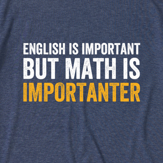 English Is Important But Math Is Importanter Ultra Soft Heather Tees