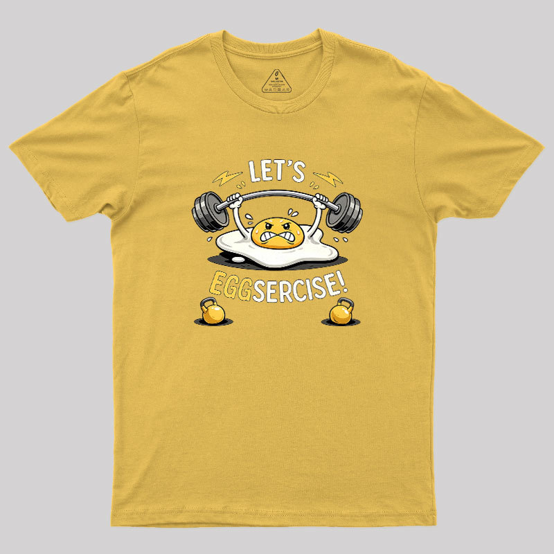 Let's Eggsercise Geek T-Shirt