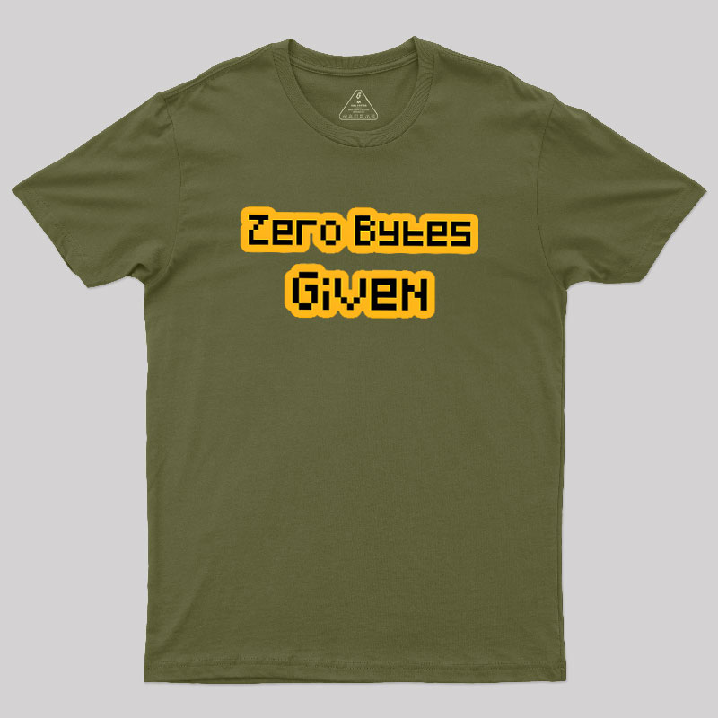 Zero Bytes Given Geek T-Shirt
