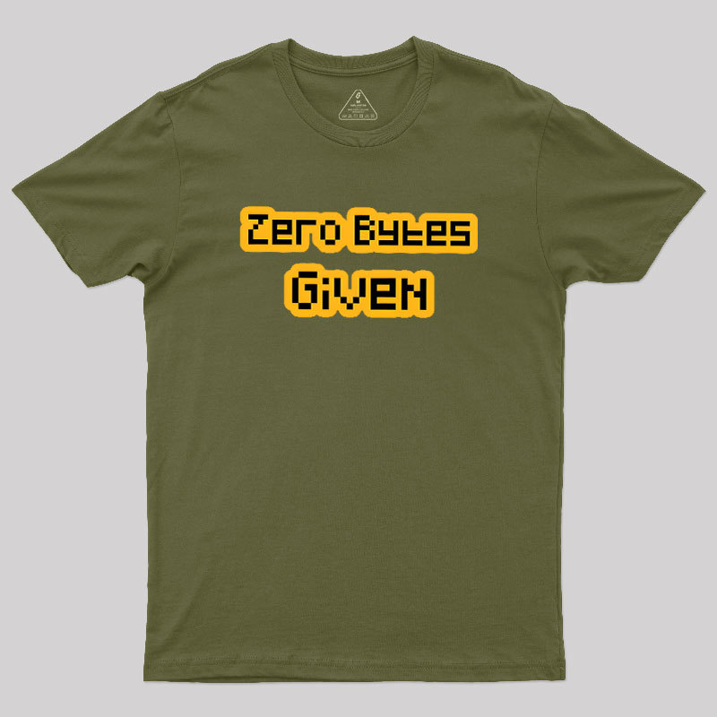 Zero Bytes Given Geek T-Shirt