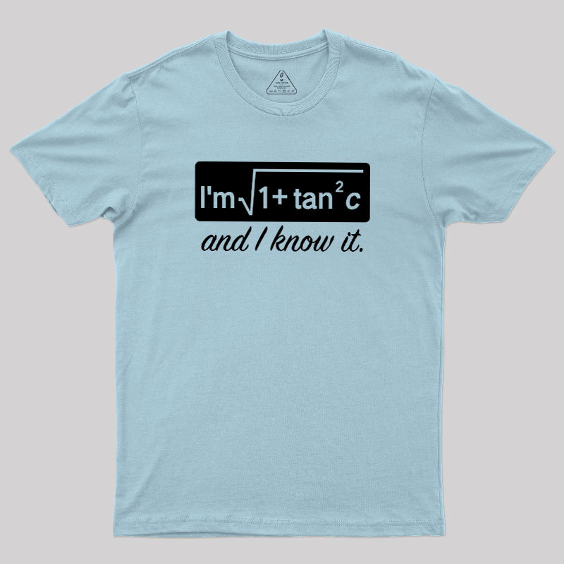 I Know it Geek T-Shirt
