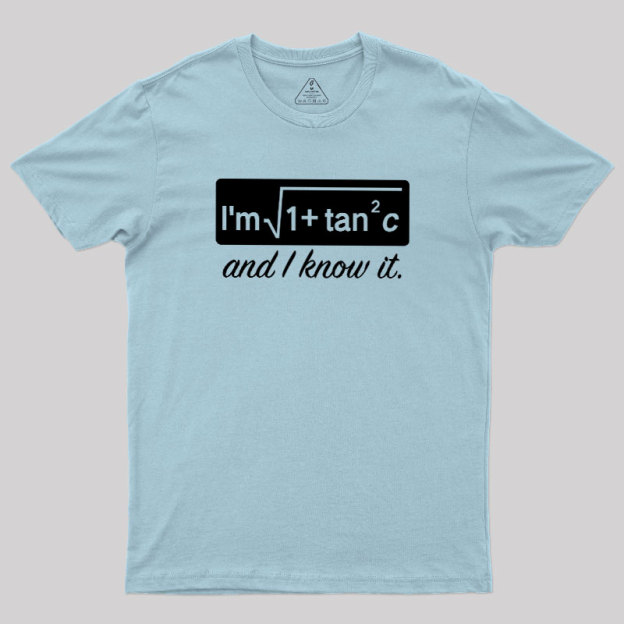 I Know it Geek T-Shirt