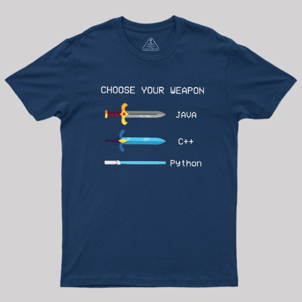 Choose Your Weapon Geek T-Shirt