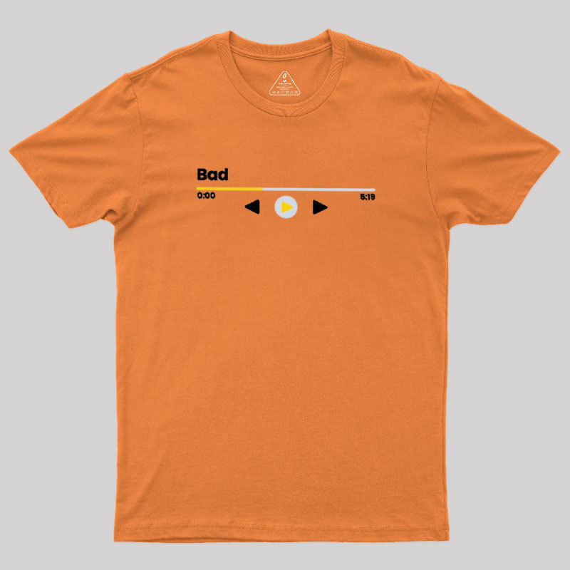 Now Playing Bad Geek T-Shirt