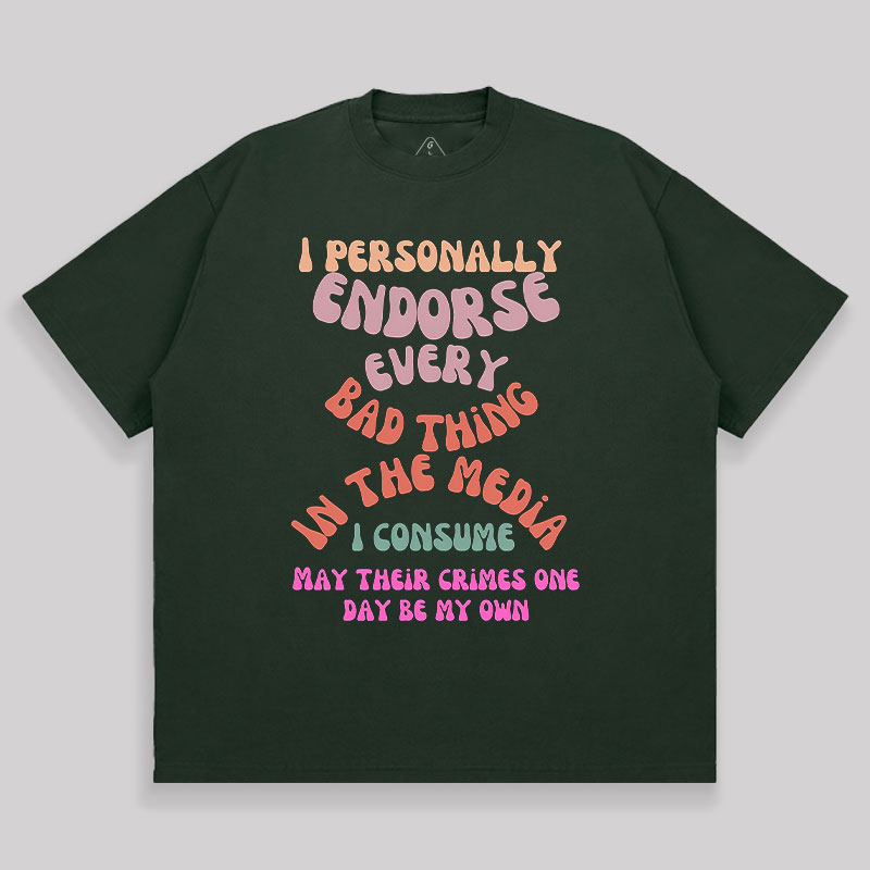 I Endorse Bad Media Unisex Oversized T-shirt