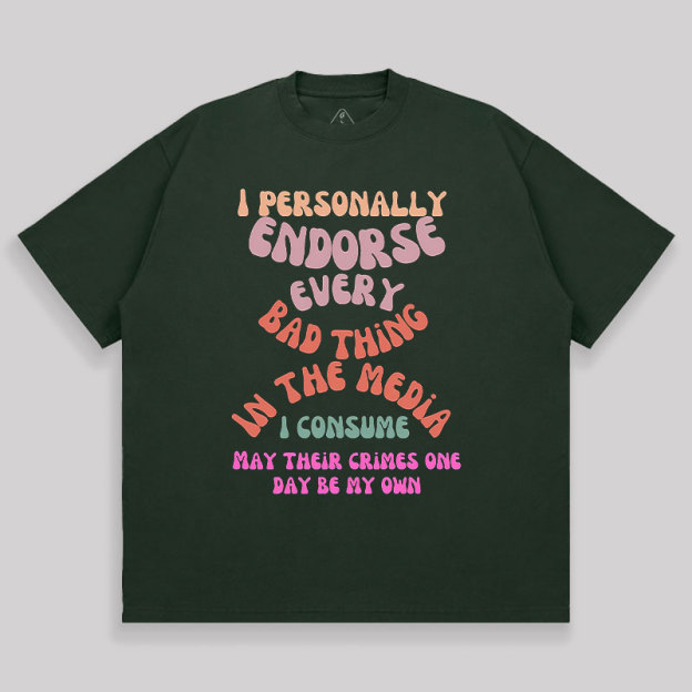 I Endorse Bad Media Unisex Oversized T-shirt