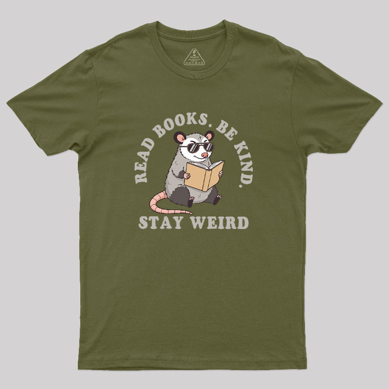 Stay Weird Possum Geek T-Shirt