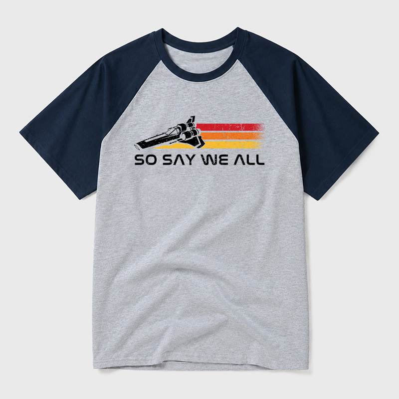So Say We All Geek Retro Raglan T-Shirt