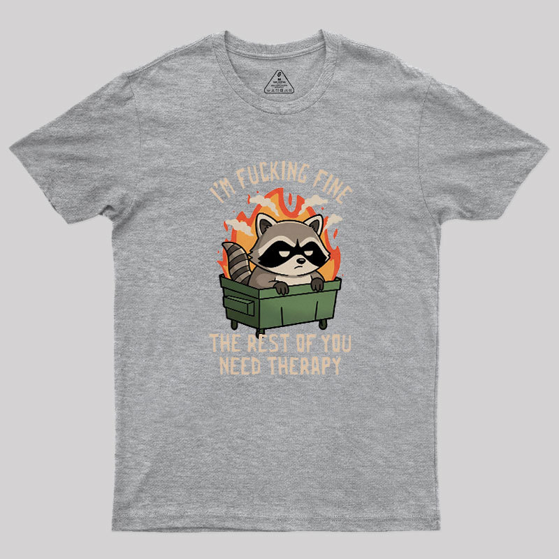 The Rest of You Need Therapy Geek T-Shirt