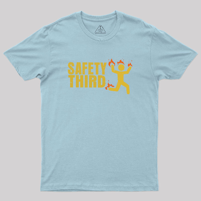 Safety Third Geek T-Shirt