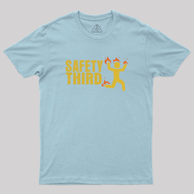 Safety Third Geek T-Shirt