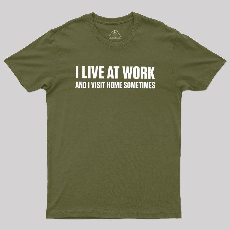 I?Live?at?Work Geek T-Shirt